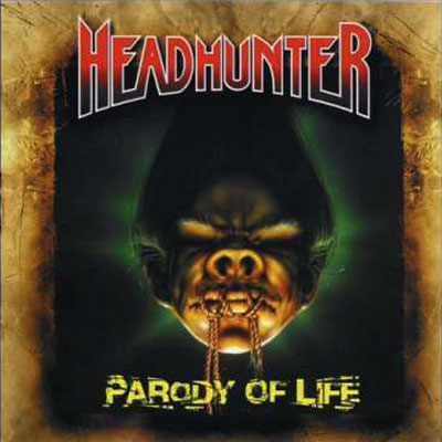 HEADHUNTER - PARODY OF LIFE CD