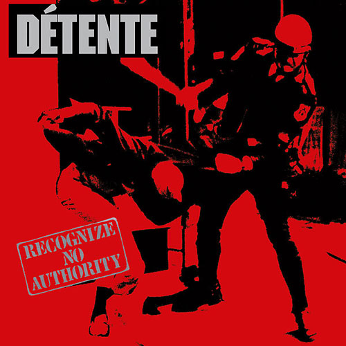 DETENTE - RECOGNIZE NO AUTHORITY CD