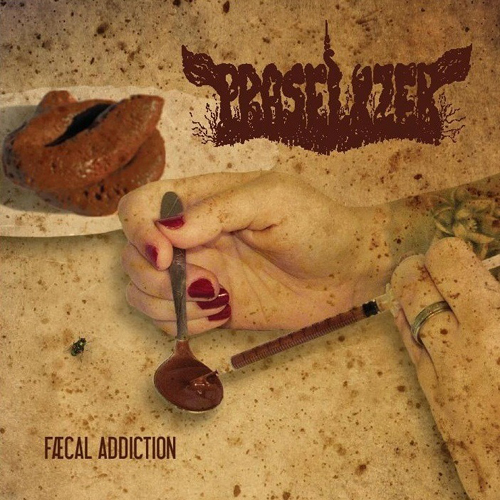 PRASELIZER - FAECAL ADDICTION CD