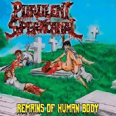 PURULENT SPERMCANAL - REMAINS OF HUMAN BODY CD