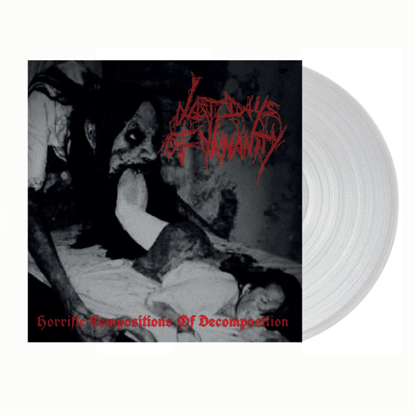 LAST DAYS OF HUMANITY - HORRIFIC COMPOSITIONS OF DECOMPOSITION LP