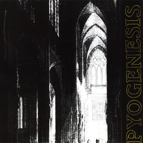 PYOGENESIS -  PYOGENESIS CD (OOP/1992 Press)