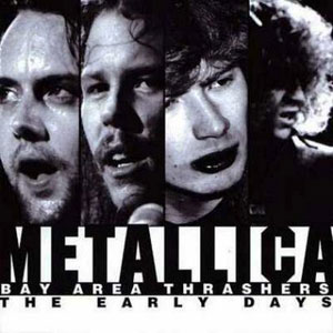METALLICA - THE EARLY DAYS CD