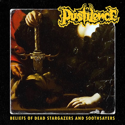 PUSTILENCE - BELIEFS OF DEAD STARGAZERS AND SOOTHSAYERS CD