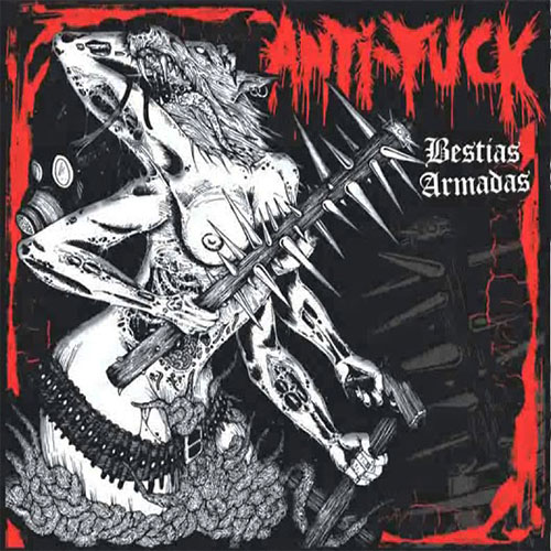 ANTI FUCK - BESTIAS ARMADAS CD