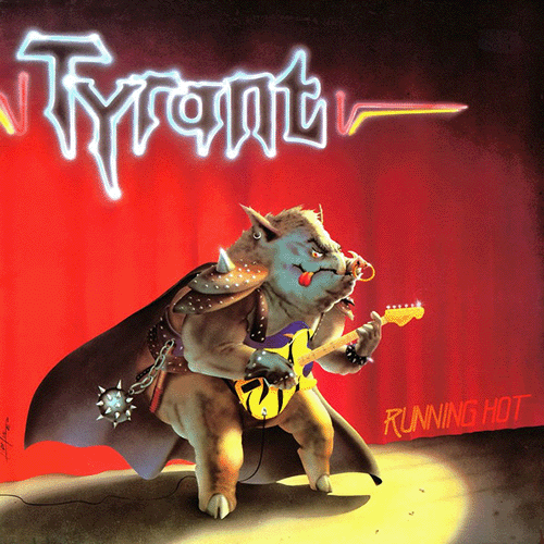 TYRANT - RUNNING HOT CD (2009 Edition)