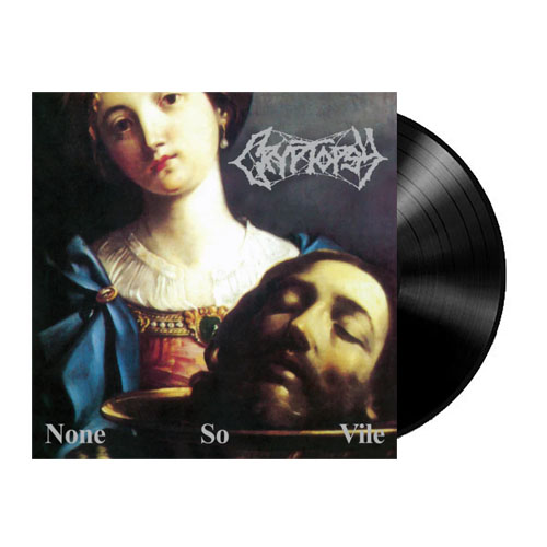 CRYPTOPSY - NONE SO VILE LP