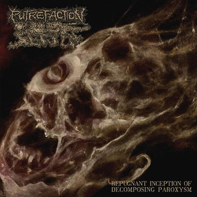 PUTREFACTION SETS IN - IN REPUGNANT INCEPTION OF DECOMPOSING.. CD