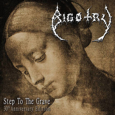 BIGOTRY - STEP TO THE GRAVE CD