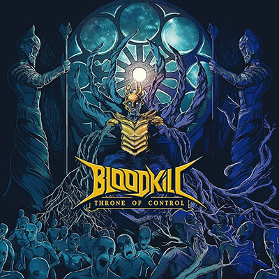 BLOODKILL - THRONE OF CONTROL CD