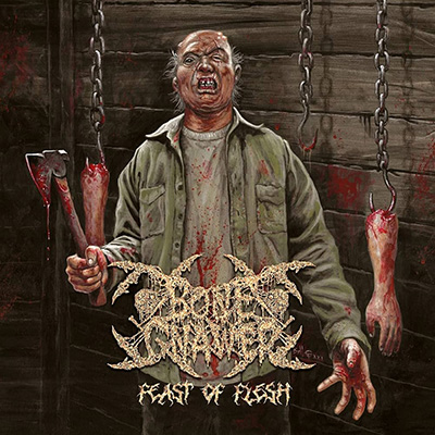 BONE GNAWER - FEAST OF FLESH CD