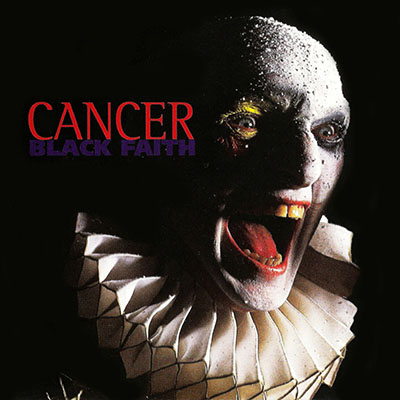 CANCER - BLACK FAITH CD (First Press/1995 Edition)