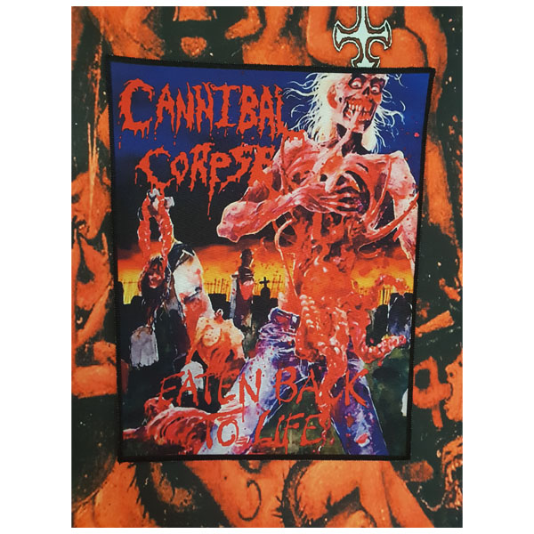 CANNIBAL CORPSE - EATEN BACK TO LIFE BACK PATCH