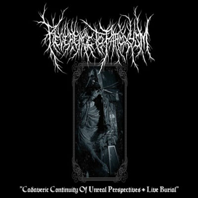 REVERENCE TO PAROXYSM - CADAVERIC CONTINUITY OF UNREAL PERSPECTIVES CD