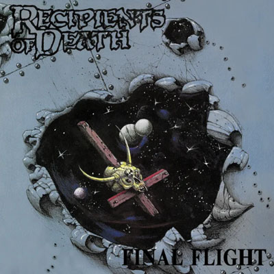 RECIPIENTS OF DEATH - FINAL FLIGHT / RECIPIENTS OF DEATH CD