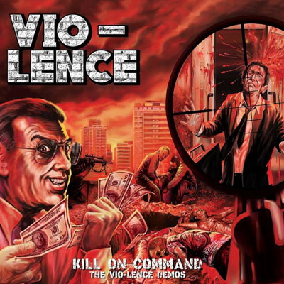 VIO LENCE - KILL ON COMMAND (The Vio-lence Demos) CD