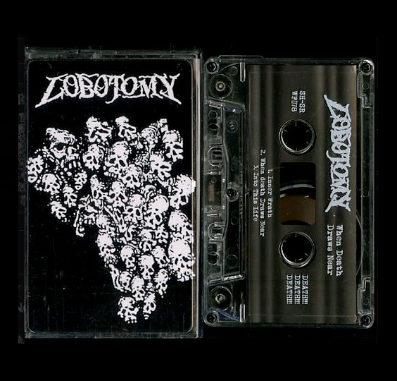 LOBOTOMY - WHEN DEATH DRAWS NEAR CASSETTE