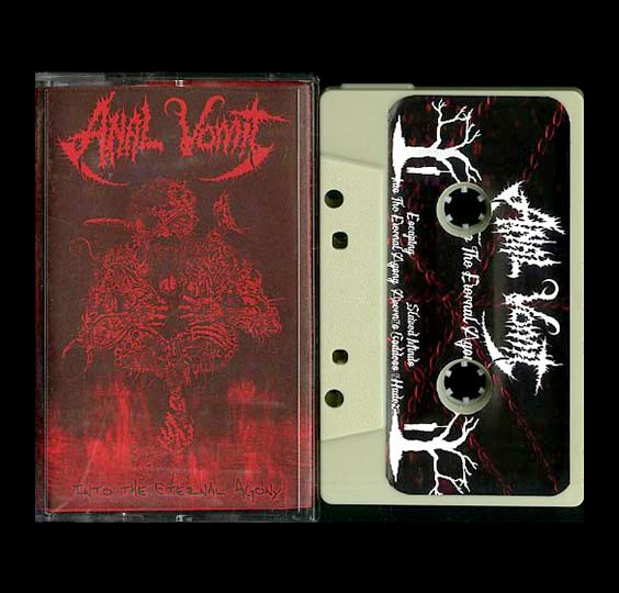 ANAL VOMIT - INTO THE ETERNAL AGONY CASSETTE