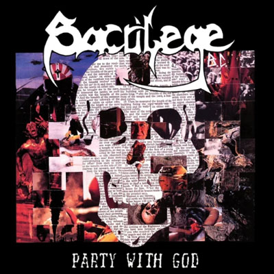 SACRILEGE B.C. - PARTY WITH GOD CD