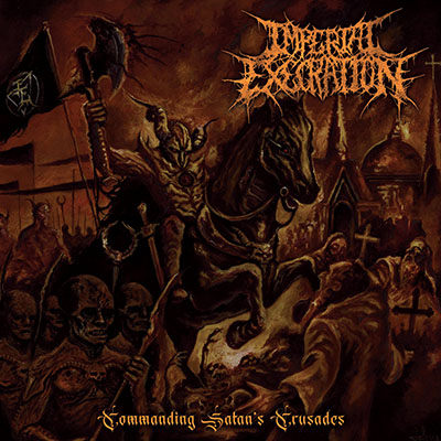 IMPERIAL EXECRATION - COMMANDING SATANS CRUSADES CD