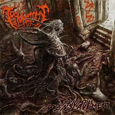 TRAUMATOMY - TRIUMPH OF ENSLAVEMENT MCD