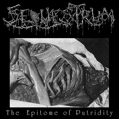 SEQUESTRUM - THE EPITOME OF PUTRIDITY MCD