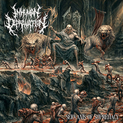 INHUMAN DEPRAVATION- SERVANTS OF SUPREMACY CD