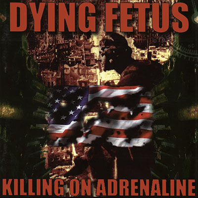 DYING FETUS - KILLING ON ADRENALINE CD