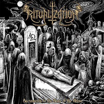 RITUALIZATION - SACRAMENTS TO THE SONS OF THE ABYSS CD
