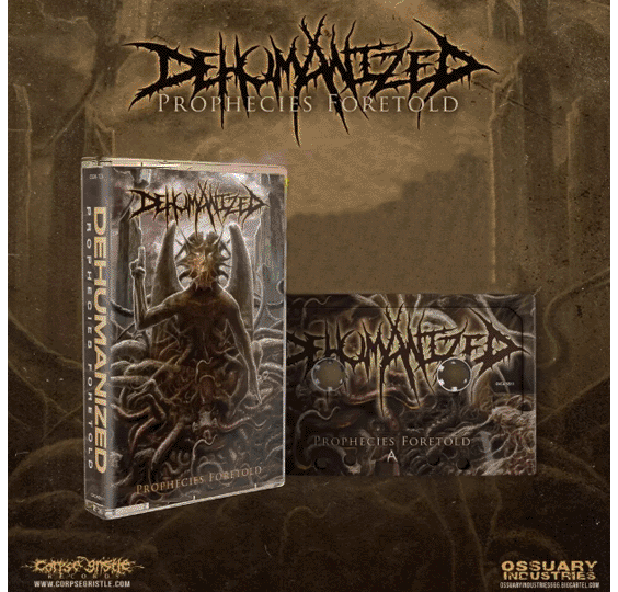 DEHUMANIZED - PROPHECIES FORETOLD CASSETTE