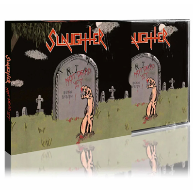 SLAUGHTER - NOT DEAD YET CD