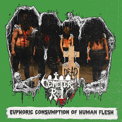 CEMETERY ROT - EUPHORIC CONSUMPTION OF HUMAN FLESH MCD