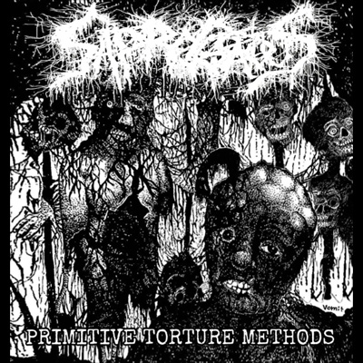 SAPROGENOUS PRIMITIVE TORTURE METHODS CD
