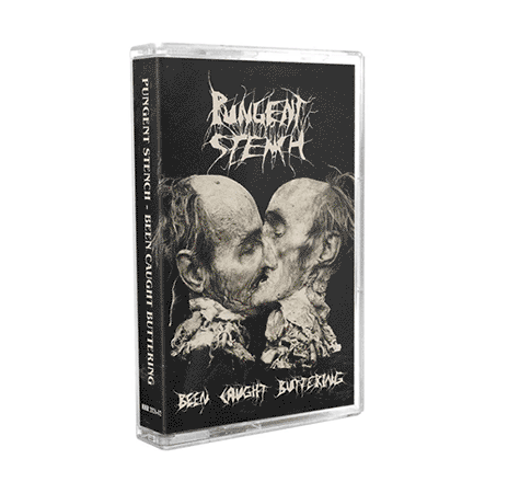 PUNGENT STENCH - BEEN CAUGHT BUTTERING CASSETTE
