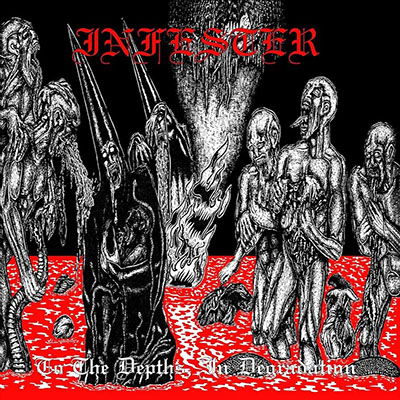 INFESTER - TO THE DEPTHS IN DEGRADATION CD
